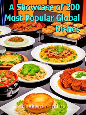 cover image of A Showcase of 200 Most Popular Global Dishes